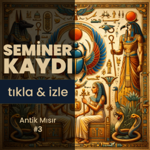Antik Mısır’da Ezoterizm ve Mısır Tıbbına Giriş | Video Kaydı