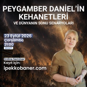 Peygamber Daniel’in Kehanetleri ve Dünyanın Sonu Senaryoları